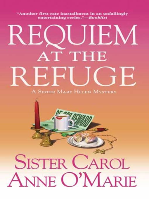 Title details for Requiem at the Refuge by Sister Carol Anne O'Marie - Available